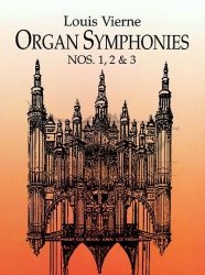 Vierne Louis Victor Jules: Organ Symphonies NOS. 1, 2 AND 3