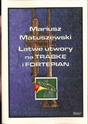 CONTRA Matuszewski M.: Łatwe utwory na trąbkę i fortepian
