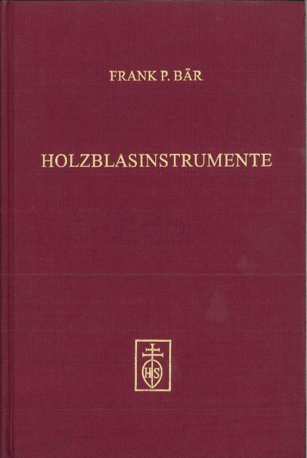 Baer Frank P.: Holzblasinstrumente im16. und fruehen 17. Jahrhundert (Familienbildung und Musiktheorie)
