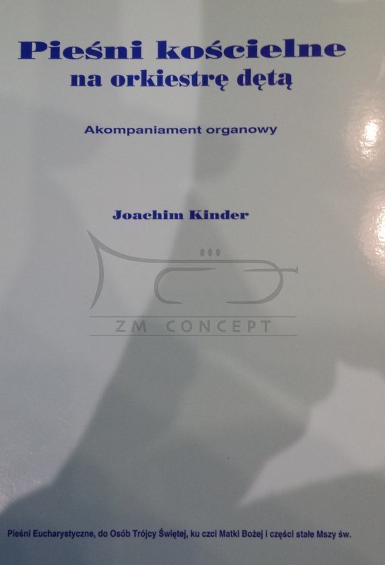 Kinder Joachim: Pieśni kościelne na orkiestrę dętą cz. 2, akompaniament organowy