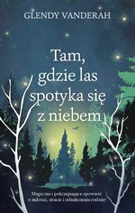 O włos Za kurtyną: Apogeum Tam, gdzie las spotyka się z niebem