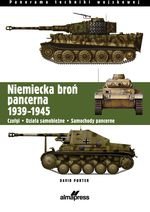 Niemiecka broń pancerna 1939-1945. Czołgi, działa samobieżne, samochody pancerne
