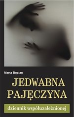 Jedwabna pajęczyna - dziennik współuzależnionej