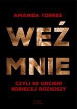 Weź mnie, czyli 50 odcieni kobiecej rozkoszy