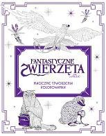 Fantastyczne zwierzęta i jak je znaleźć magiczne stworzenia