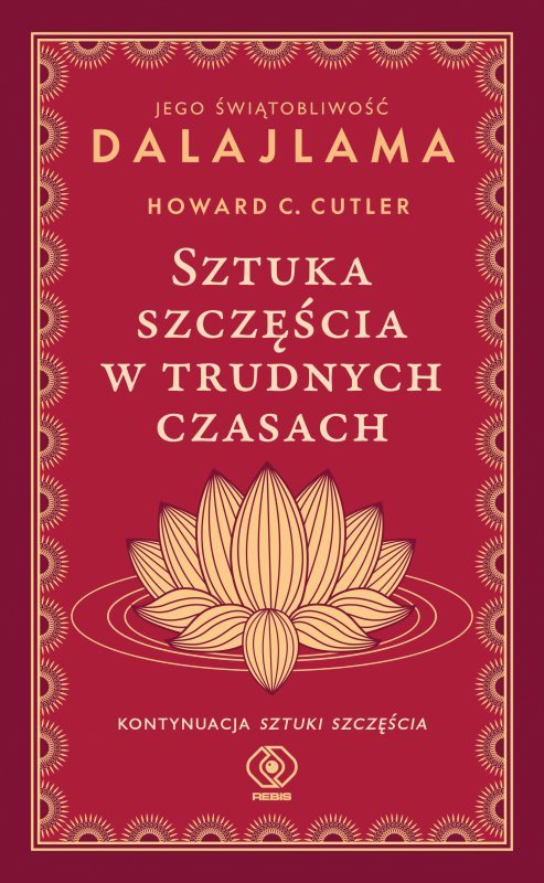 Sztuka szczęścia w trudnych czasach wyd. 2024