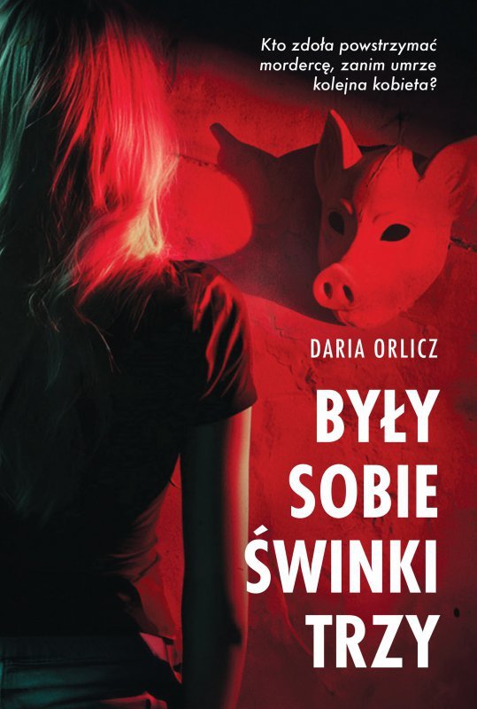 Były sobie świnki trzy. Piekło za rogiem