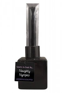 SCENTS TO FUCK BY… NAUGHTY NYMPHO LAVENDER AND EUCALYPTUS