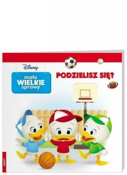 Książka dla dzieci Disney. Małe wielkie sprawy. Podzielisz się? GRO-9104
