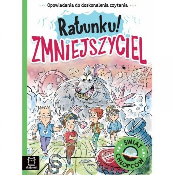 Książeczka Opowiadania do doskonalenia czytania. Świat chłopców. Ratunku! Zmniejszyciel