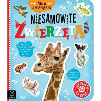 Książka Album z naklejkami. Niesamowite zwierzęta. Ciekawostki dla dzieci