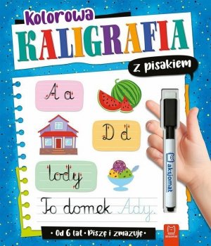 Kolorowa kaligrafia z pisakiem. Piszę i zmazuję (od 6 lat)