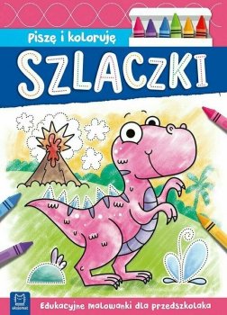 Książeczka Piszę i koloruję. Szlaczki. Edukacyjne malowanki dla przedszkolaka