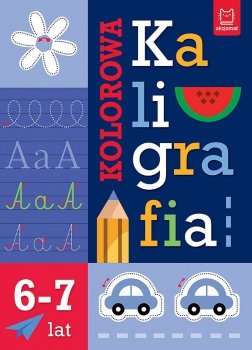 Książeczka Kolorowa kaligrafia 6-7 lat