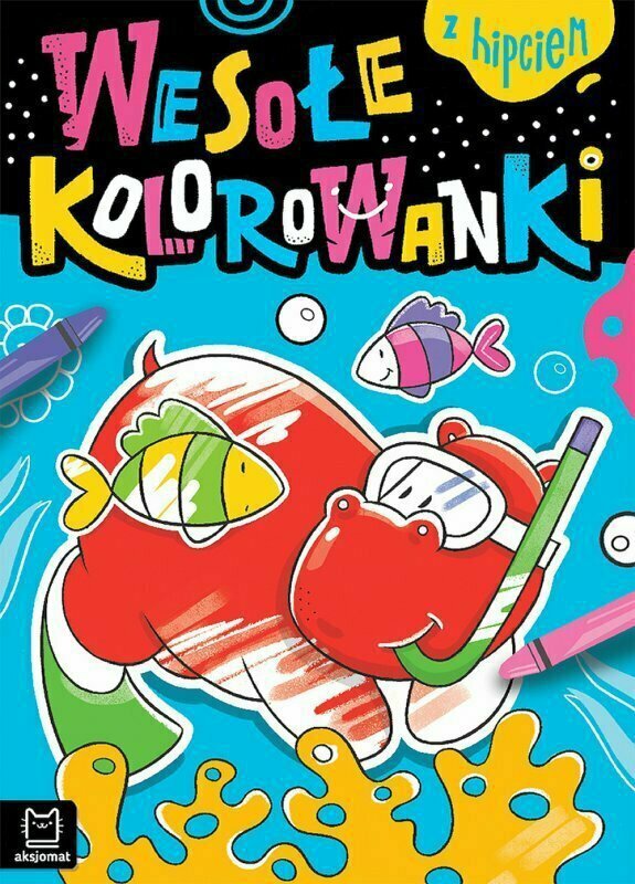Książeczka Wesołe kolorowanki z hipciem
