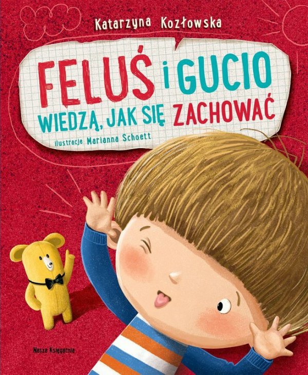 Książeczka Feluś i Gucio wiedzą, jak się zachować. Nasza Księgarnia