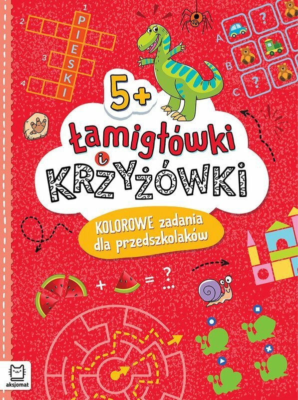 Książeczka Łamigłówki i krzyżówki. Kolorowe zadania dla przedszkolaków 5+