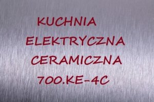 Kuchnia elektryczna ceramiczna 700.KE-4C