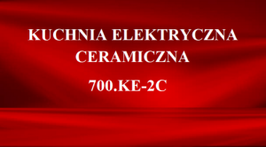 Kuchnia elektryczna ceramiczna 700.KE-2C