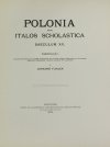 [Fijałek J.] FIJALEK Johanne - Polonia apud italos scholastica saeculum XV. Fasc.1. Poloni apud italos litteris studentes et laurea donati inde a Paulo Wladimiri usque ad Johannem Lasocki collecti et illustrati a ...