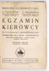 TUSZYŃSKI A[dam], OLECHNOWICZ E. - Egzamin kierowcy w pytaniach i odpowiedziach. Podręcznik dla szkół zawodowych i egzaminatorów. Mechanizm samochodu, zasady jazdy, przepisy policyjne. Wyd. II. poprawione i uzupełnione.