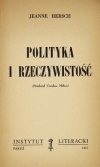 HERSCH Jeanne - Polityka i rzeczywistość. (Przełożył Czesław Miłosz).