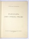 RYCHLIŃSKI Stanisław - Warszawa jako stolica Polski.