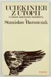 BARAŃCZAK Stanisław - Uciekinier z utopii. O poezji Zbigniewa Herberta