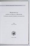 Poleski Jacek - Średniowieczny Kościół na Skałce w Krakowie w świetle badań interdyscyplinarnych. Redakcja ...