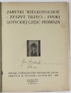 Zabytki wielkopolskie. Premja Tow. Przyjaciół Sztuk Pięknych w Poznaniu. Zesz. 3: Epoki gotyckiej cz. 1.