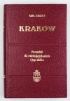 Estreicher Karol - Kraków. Przewodnik dla zwiedzających miasto i jego okolice [reprint]