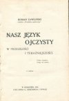 Zawiliński Roman - Nasz język ojczysty w przeszłości i teraźniejszości. (Z mapką)