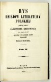 ZDANOWICZ Aleksander - Rys dziejów literatury polskiej. Podług notat ... oraz innych źródeł opracowali do ostatnich czasów doprowadził Leonard Sowiński. T. 4
