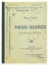 FISCH Zenon - Powieści ukraińskie. Zosia Żytkiewiczówna, Nestor Pisanka. Przez Tadeusza Padalicę [pseud] (...).
