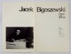 Jacek Bigoszewski. Obrazy z lat 1973-82. Biuro Wystaw Artystycznych w Łodzi, Salon Sztuki Współczesnej.