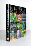 [OGRODY]. HOBHOUSE Penelope - Historia ogrodów.