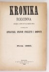 KRONIKA Rodzinna. Pismo dwutygodniowe poświęcone literaturze, sprawom społecznym i domowym. T. 11: 1883