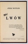 WITTLIN Józef - Mój Lwów.