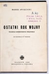 ŚWIĘCICKI Marek - Ostatni rok wojny. Wrażenia korespondenta wojennego. (20 ilustr. w tekście).