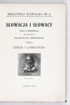 SEMKOWICZ Władysław - Słowacja i Słowacy. Praca zbiorowa pod red. ... T. 1-2.