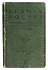SOKOŁOWSKI Stanisław, SZCZYGIELSKI Jan - Leśnik polski. Podręcznik dla leśników. Wyd. Tow. Gosp. we Lwowie pod red. ... Rocznik III.