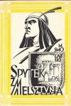 Smolarski Miieczysław - Spytek z Melsztyna. Gwiazdy Warny.