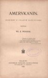[KLOCEK] Kosiński Adam Amilkar – Opowiadania żołnierskie z wojen od r. 1799 do 1812. Dodatek powieściowy do Nowej Reformy [oraz] Wójcicki Wł. K. - Amerykanin. Powieść z czasów Kościuszki