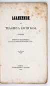 AJSCHYLOS - Agamemnon. Tragedya Eschylosa. Przekładania Zygmunta Węclewskiego.