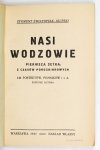ŚWIATOPEŁK-SŁUCKI Zygmunt - Nasi wodzowie. Pierwsza setka z czasów porozbiorowych. 130 portretów, pomników i t.d. Rysunek autora.