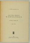 SCZANIECKI Paweł - Służba boża w danej Polsce. Studia o mszy św. Seria druga.