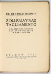 MERWIN Bertold - Z Dulfalvy nad Tagliamento. Z pamiętnika oficera Legionów Polskich 17 II 1918-23 IV 1918.