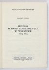 PIWOCKI Ksawery - Historia Akademii Sztuk Pięknych w Warszawie 1904-1964.