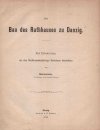 Boeszoermeny - Der Bau des Rathhauses zu Danzig. Zur Erinnerung an das fünfhundertjährige Bestehen desselben