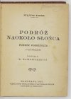 VERNE Juljusz - Podróż naokoło słońca. Powieść podróżnicza. Z ilustracjami. Przekład Z[bigniewa] Zamorskiego.